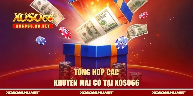 Tổng hợp các khuyến mãi hiện có tại XOSO66