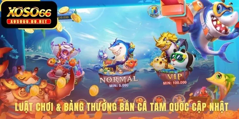 Bắn cá tam quốc thể hiện giá trị từng mục tiêu